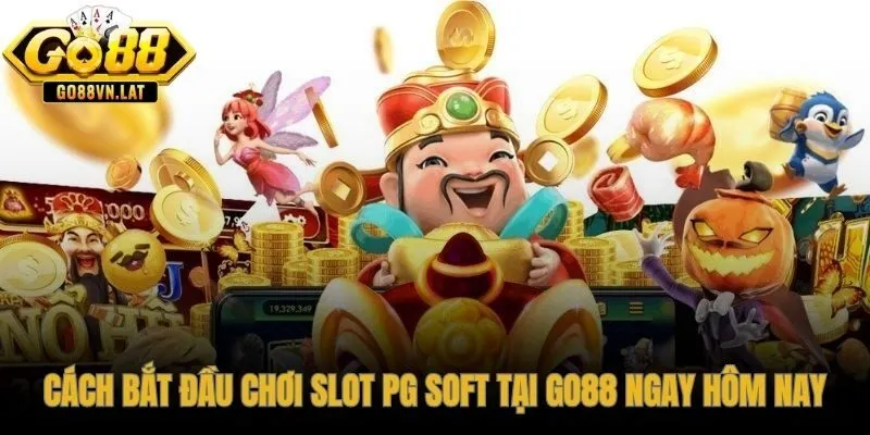 Ba bước nhanh để quay ngay hơn 150 tựa game slot PG Soft tại GO88