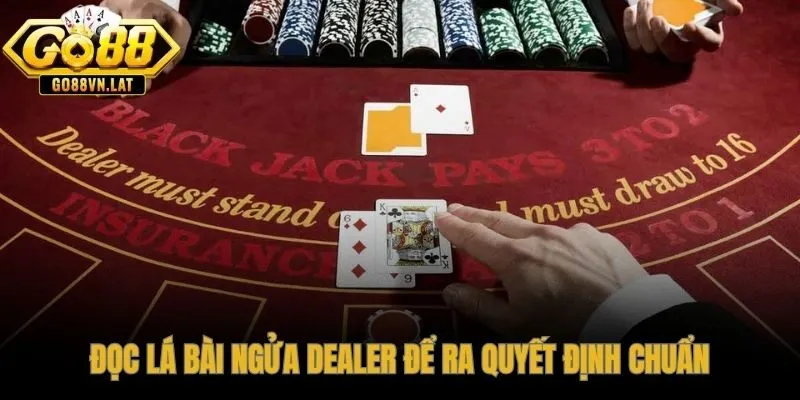 Upcard dealer hé lộ hướng đi tối ưu cho từng tay bài