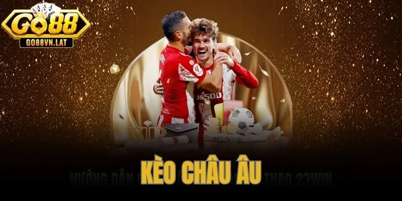 Kèo Châu Âu
